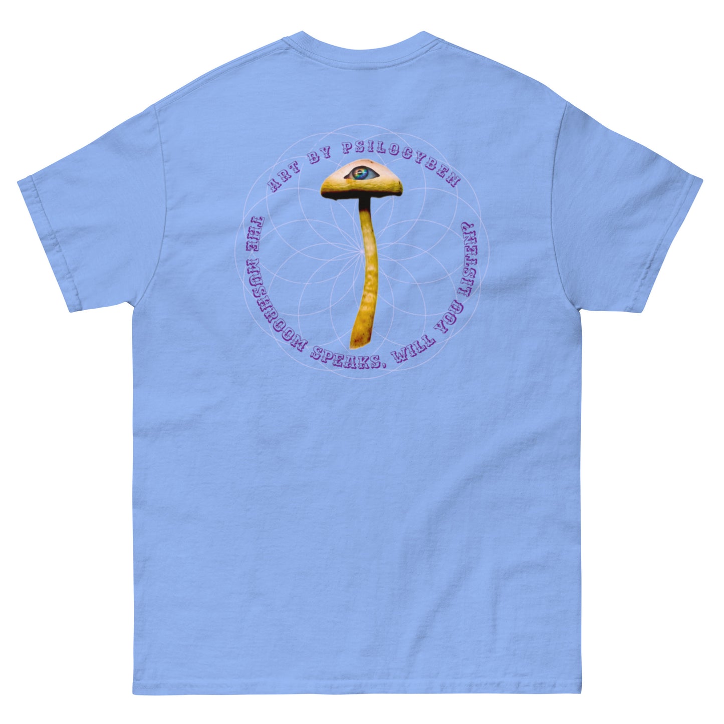 "The Mushroom Speaks. Will You Listen?" tee