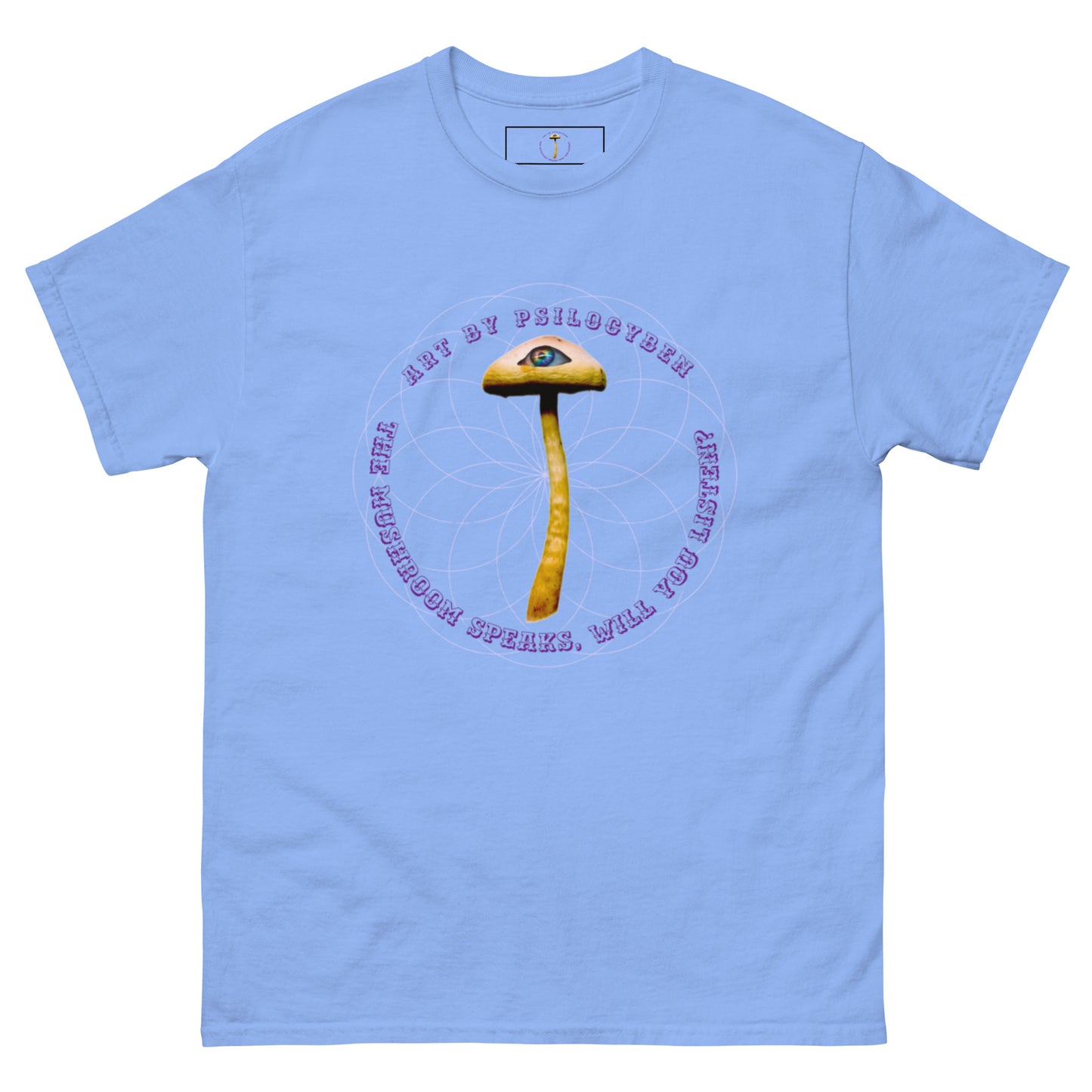 "The Mushroom Speaks. Will You Listen?" tee