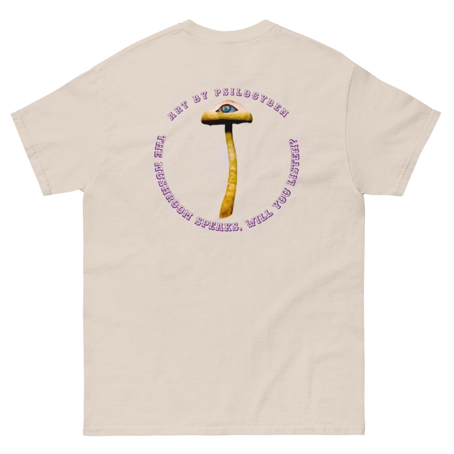 "The Mushroom Speaks. Will You Listen?" tee