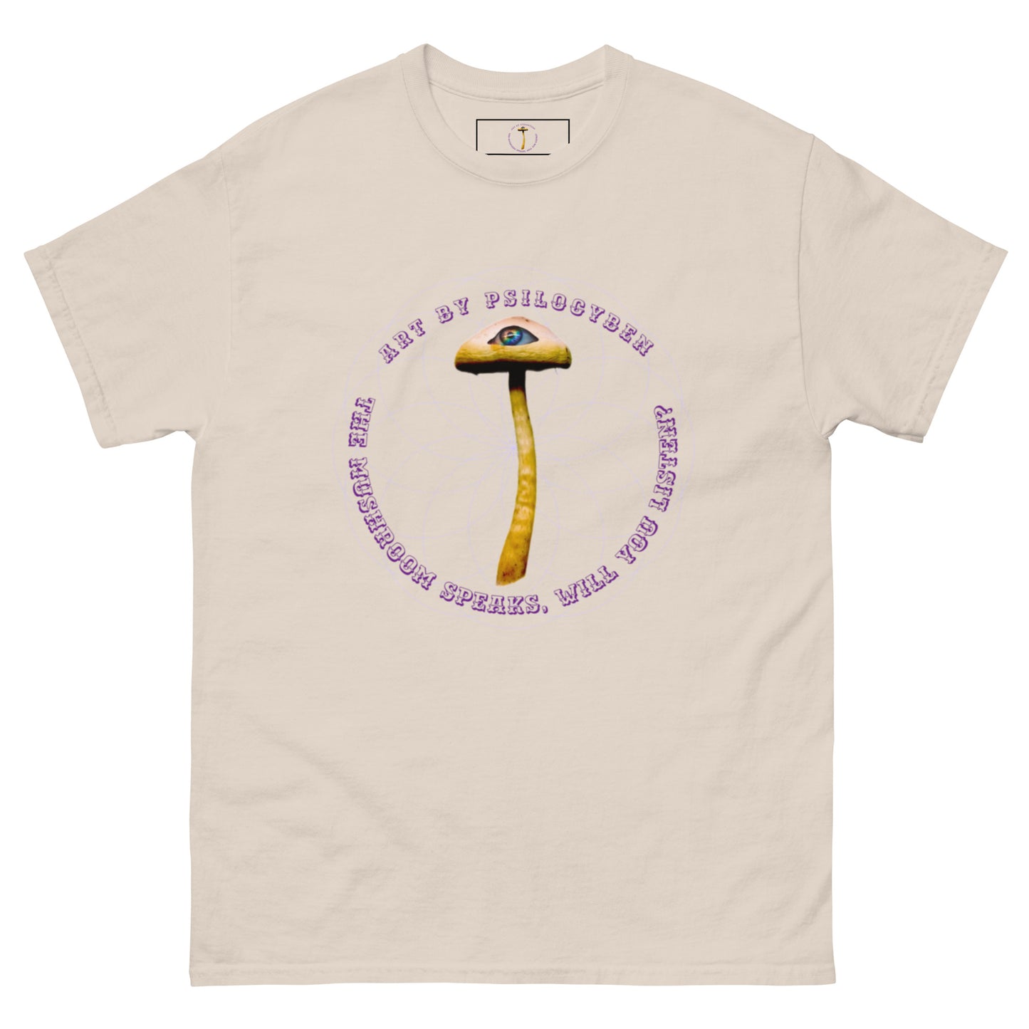 "The Mushroom Speaks. Will You Listen?" tee