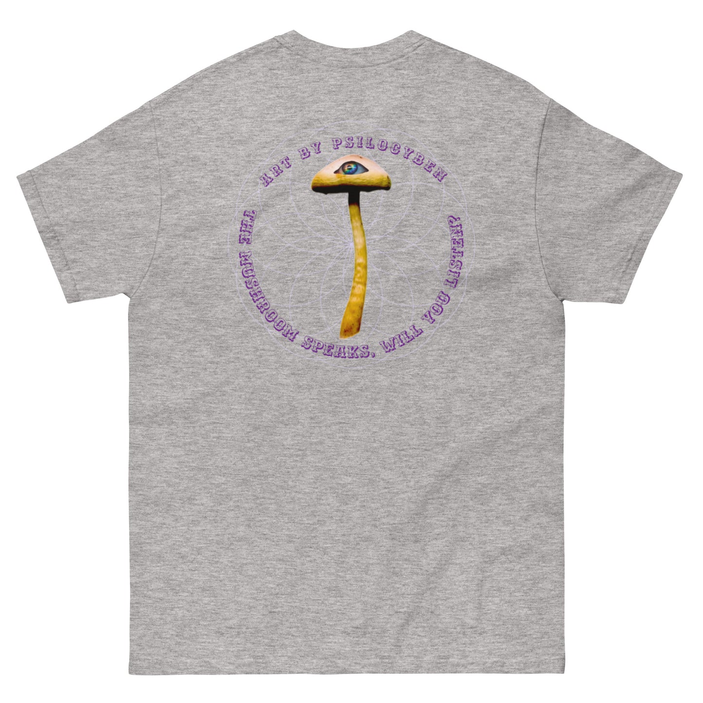 "The Mushroom Speaks. Will You Listen?" tee