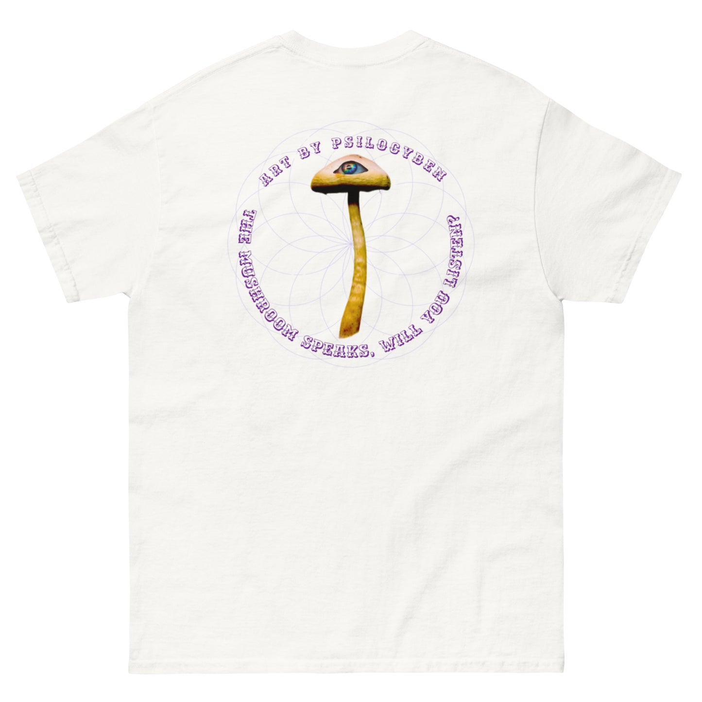 "The Mushroom Speaks. Will You Listen?" tee