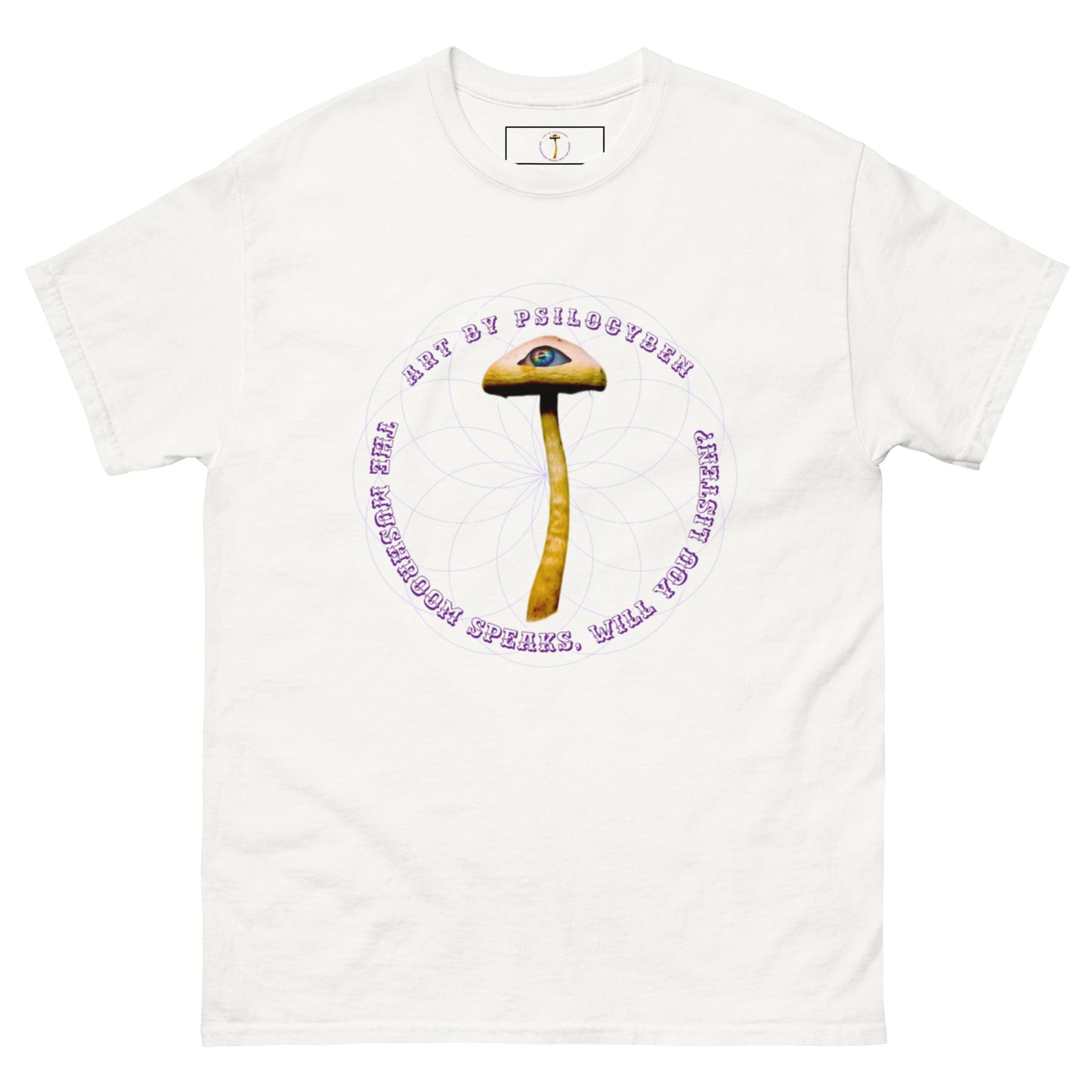 "The Mushroom Speaks. Will You Listen?" tee